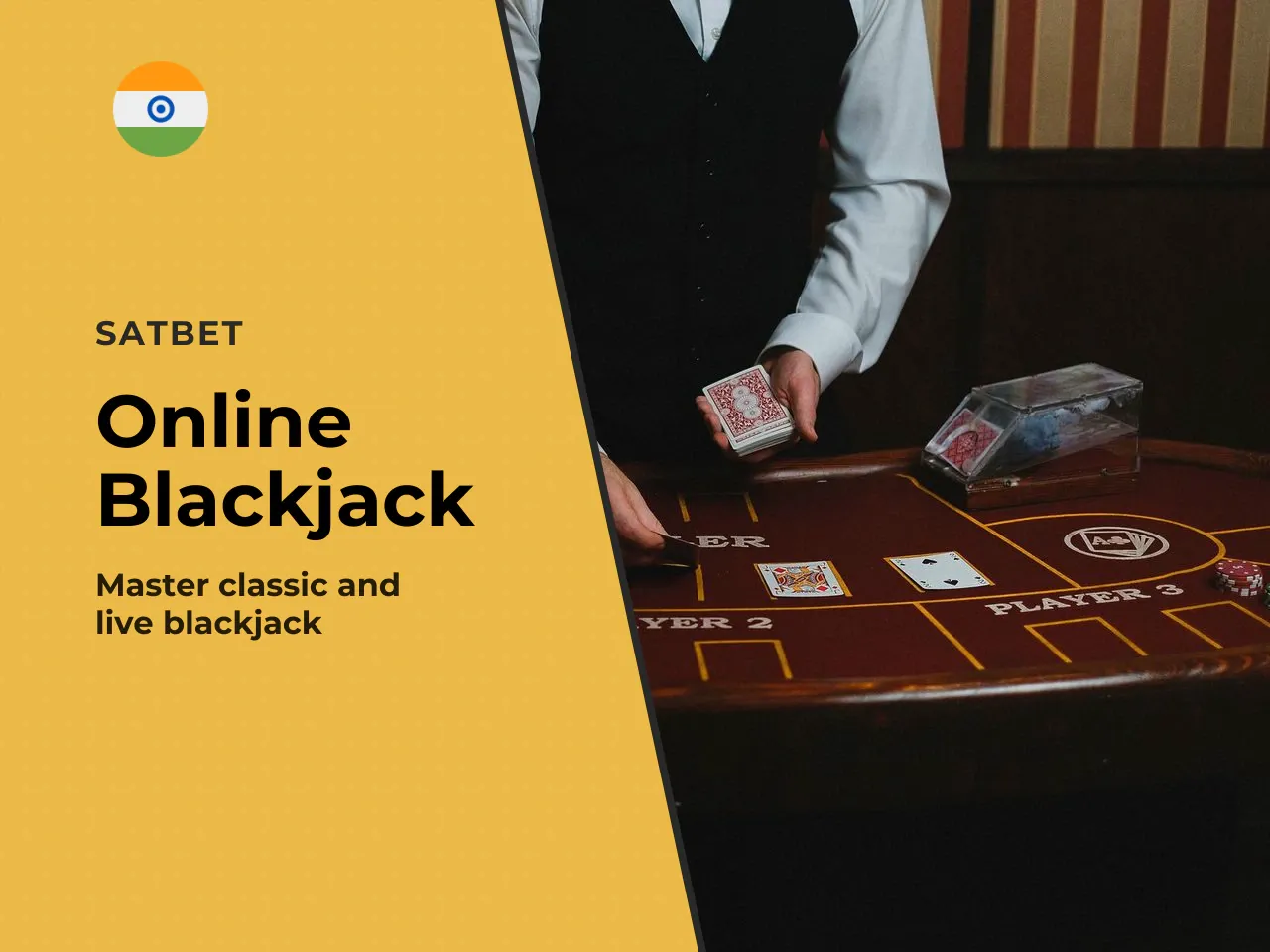 Classic Blackjack, Live Tables and Other Popular Options. Classic blackjack, live tables, and variations like Infinite Blackjack or Blackjack Switch manipulate the base game to build new formats. In C